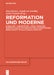Reformation und Moderne by Jörg Dierken, Arnulf Von Scheliha, Sarah Schmidt