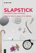Slapstick: An Interdisciplinary Companion by Ervin Malakaj