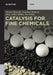 Catalysis for Fine Chemicals by Werner Bonrath, Jonathan Medlock, Marc-André Müller
