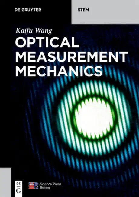 Optical Measurement Mechanics by Kaifu Wang