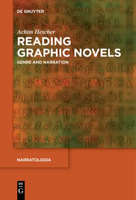 Reading Graphic Novels: Genre and Narration by Achim Hescher