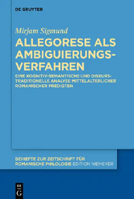 Allegorese als Ambiguierungsverfahren by Mirjam Sigmund
