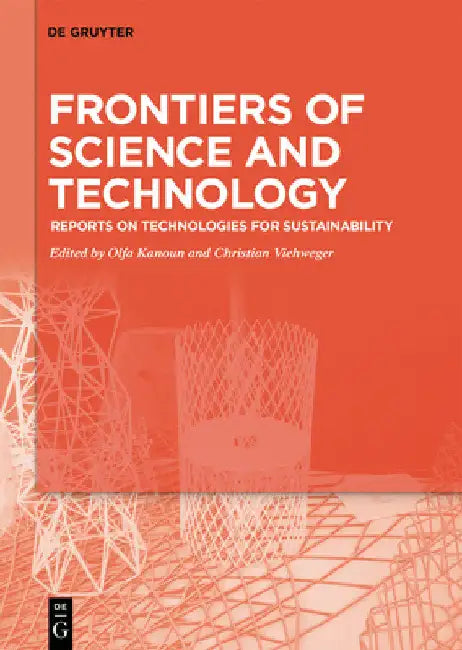 Frontiers of Science and Technology: Reports on Technologies for Sustainability - Selected Extended Papers from the Brazilian-German Conference on Fro by Olfa Kanoun
