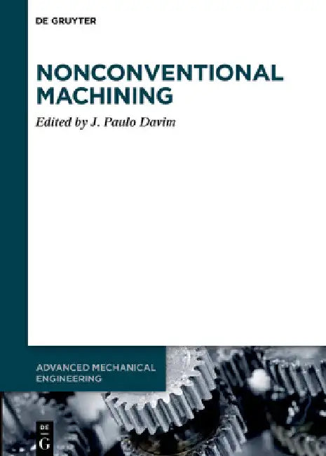 Nonconventional Machining by J. Paulo Davim