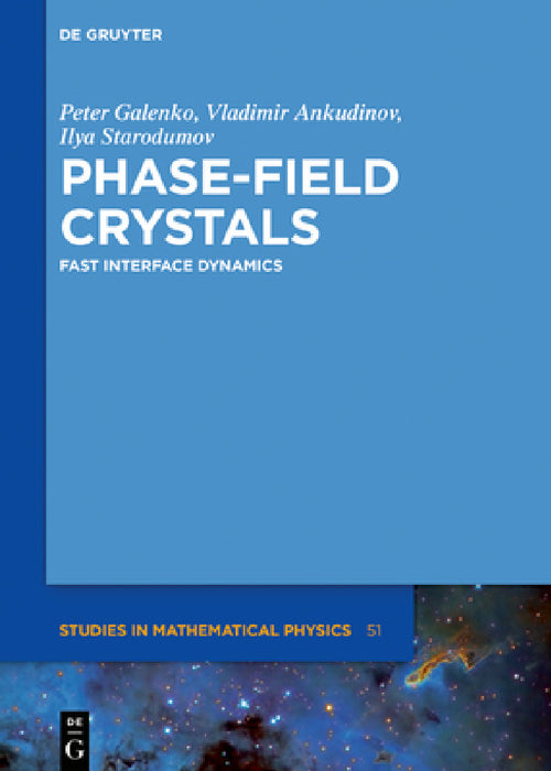 Phase-Field Crystals: Fast Interface Dynamics by Peter Galenko, Vladimir Ankudinov, Ilya Starodumov