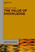 The Value of Knowledge: The Economics of Enterprise Knowledge and Intelligence by Timothy Powell