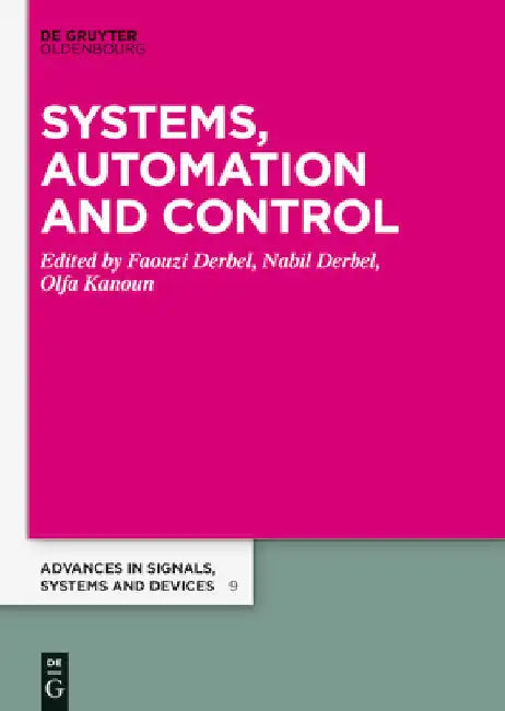 Systems, Automation, and Control by Nabil Derbel