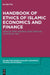 Handbook of Ethics of Islamic Economics and Finance by Scott Tremaine