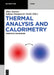 Thermal Analysis and Calorimetry: Versatile Techniques by Aline Auroux