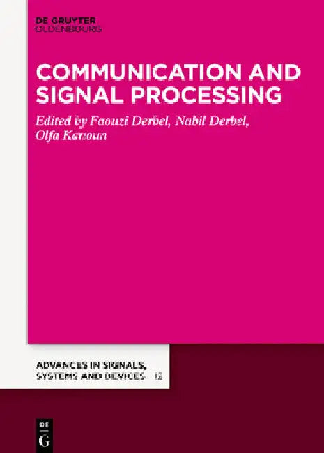 Communication, Signal Processing & Information Technology by Faouzi Derbel