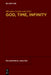 God, Time, Infinity by Miroslaw Szatkowski