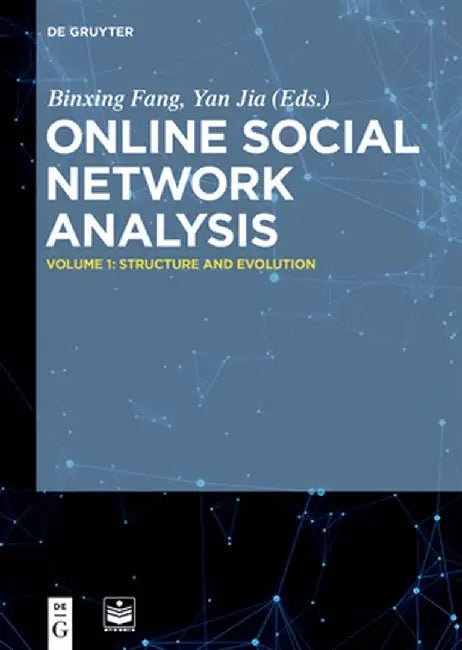 Online Social Network Analysis Vol 1: Structure and Evolution by Binxing Fang