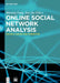 Online Social Network Analysis Vol 2: Groups and Interaction by Binxing Fang