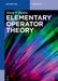 Elementary Operator Theory by Marat V. Markin