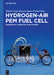 Hydrogen-Air Pem Fuel Cell: Integration, Modeling, and Control by Shiwen Tong, Dianwei Qian, Chunlei Huo