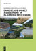 Landscape Impact Assessment in Planning Processes by Ingrid Belčakova, Paola Gazzola, Eva Pauditsova