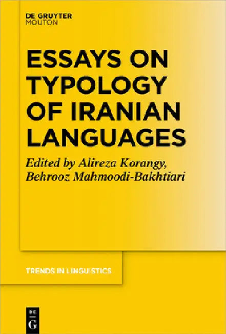 Essays on Typology of Iranian Languages by Alireza Korangy