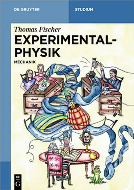 Experimentalphysik: Mechanik by Thomas Fischer