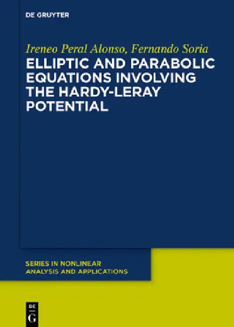 Elliptic and Parabolic Equations Involving the Hardy-Leray Potential by Ireneo Peral Alonso