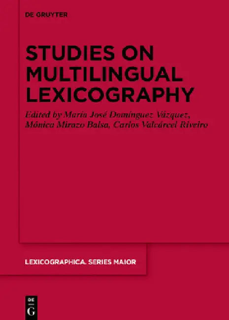 Studies on Multilingual Lexicography by María José Domínguez Vázquez