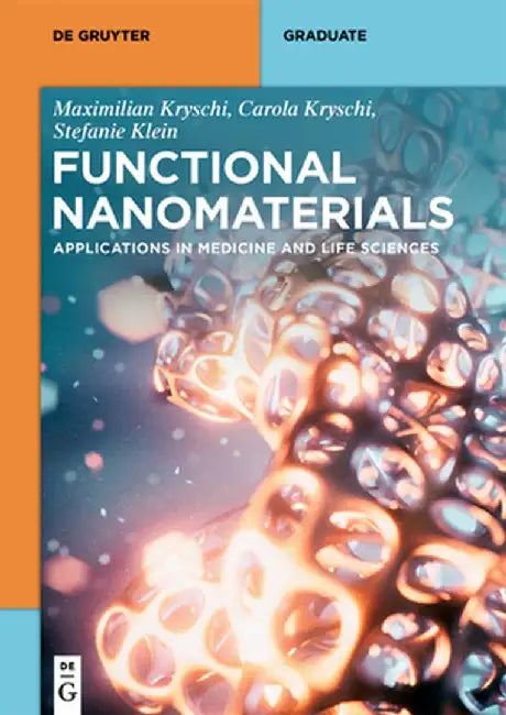 Functional Nanomaterials: Applications in Medicine and Life Sciences by Maximilian Kryschi