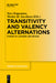 Transitivity and Valency Alternations: Studies on Japanese and Beyond by Taro Kageyama, Wesley M. Jacobsen