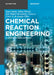 Chemical Reaction Engineering: A Computer-Aided Approach by Tapio Salmi