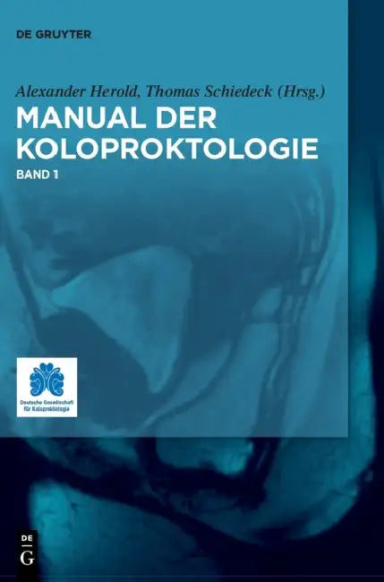 Manual Für Koloproktologie: Band 1 by Alexander Herold, Thomas Schiedeck