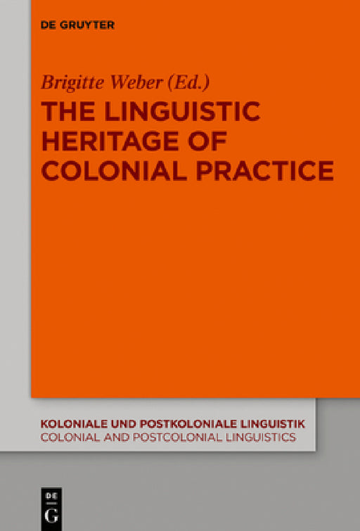 The Linguistic Heritage of Colonial Practice by Brigitte Weber