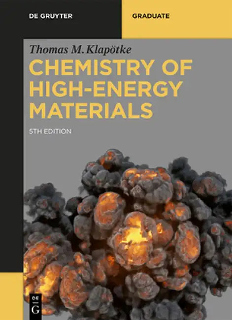 Chemistry of High-Energy Materials by Thomas M. Klapotke