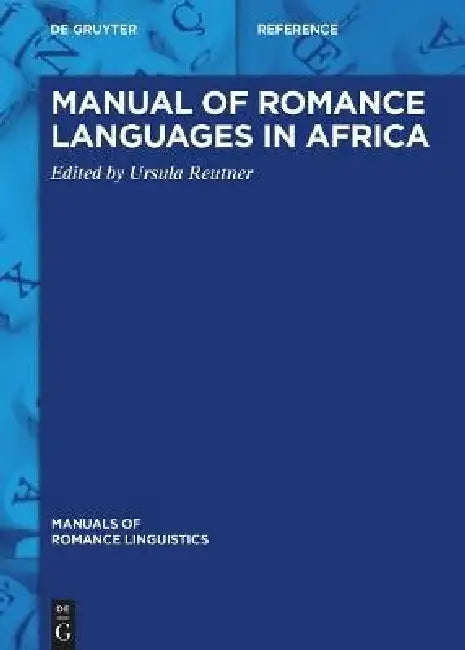 Manual of Romance Languages in Africa by Ursula (EDT) Reutner