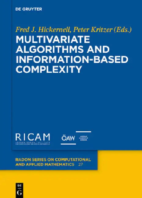 Multivariate Algorithms and Information-Based Complexity by Fred J. Hickernell
