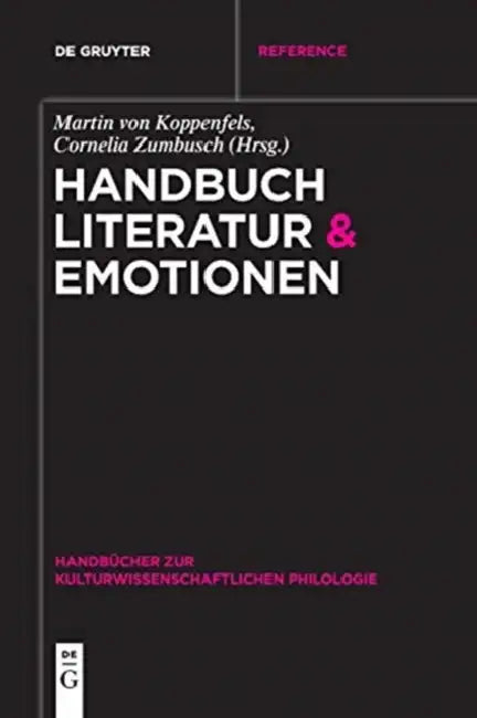 Handbuch Literatur & Emotionen by Martin (EDT)/ Zumbusch, Cornelia (EDT) von Koppenfels