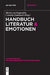 Handbuch Literatur & Emotionen by Martin (EDT)/ Zumbusch, Cornelia (EDT) von Koppenfels