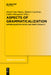 Aspects of Grammaticalization: (Inter)Subjectification and Directionality by Daniel Olmen, Hubert Cuyckens, Lobke Ghesquière