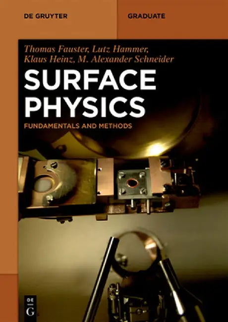 Surface Physics: Fundamentals and Methods by Thomas Fauster