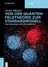 Von Der Quantenfeldtheorie Zum Standardmodell: Eine Einführung in Die Teilchenphysik by Gernot Munster