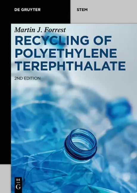 Recycling of Polyethylene Terephthalate by Martin J. Forrest