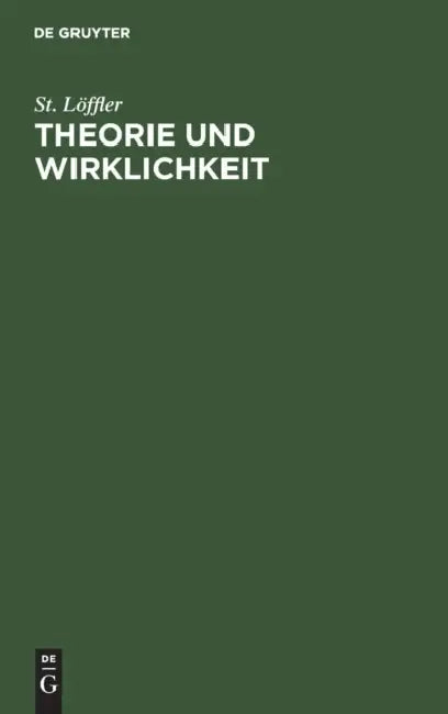 Theorie und Wirklichkeit by St Löffler