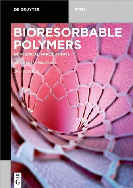 Bioresorbable Polymers: Biomedical Applications by Declan Devine