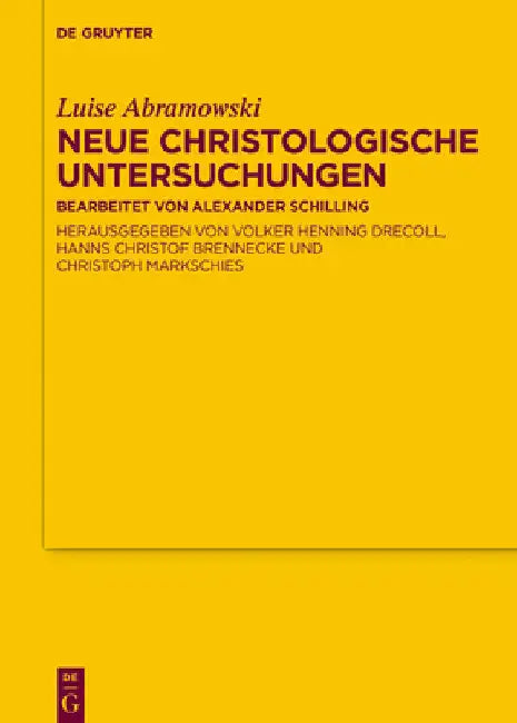 Neue Christologische Untersuchungen by Luise Abramowski