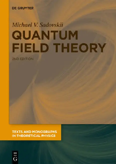 Quantum Field Theory by Michael V. Sadovskii