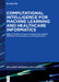 Computational Intelligence for Machine Learning and Healthcare Informatics by Rajshree Srivastava