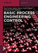 Basic Process Engineering Control by Paul Serban Agachi