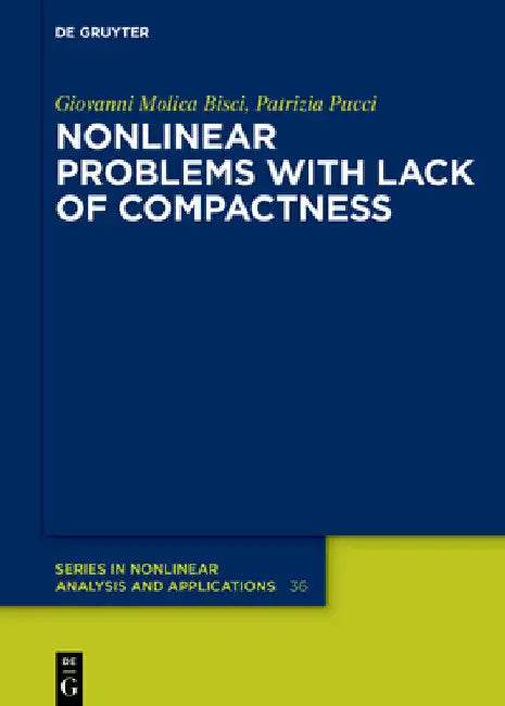 Nonlinear Problems with Lack of Compactness by Giovanni Molica Bisci
