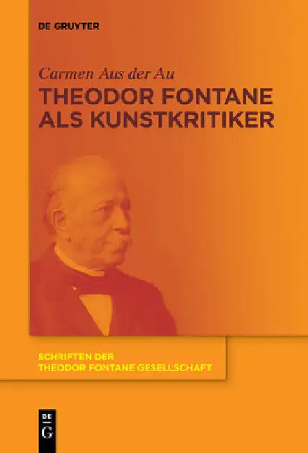 Theodor Fontane als Kunstkritiker by Carmen Aus Der Au