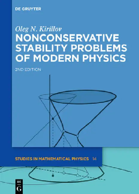 Nonconservative Stability Problems of Modern Physics by Oleg N. Kirillov