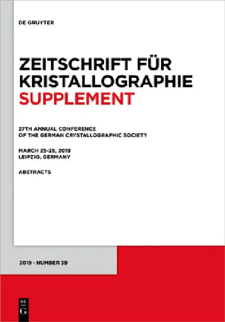 27th Annual Conference of the German Crystallographic Society, March 25-28, 2019, Leipzig, Germany by No Contributor