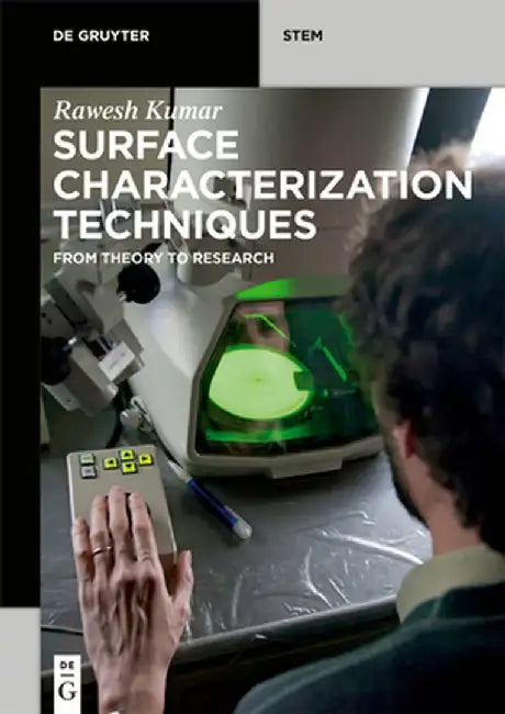 Surface Characterization Techniques: From Theory to Research by Rawesh Kumar