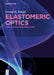 Elastomeric Optics: Theory, Design, and Fabrication by George K. Knopf